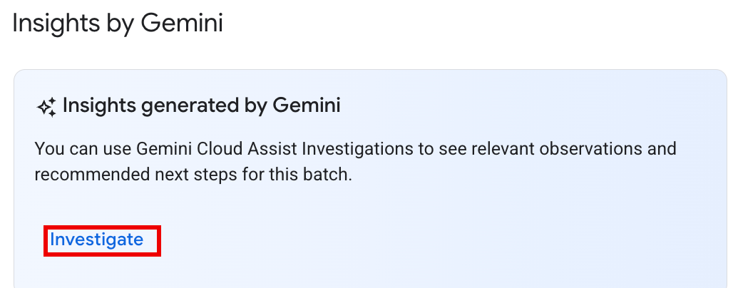 批次詳細資料頁面，顯示失敗工作「Insights by Gemini」欄中的「調查」按鈕。